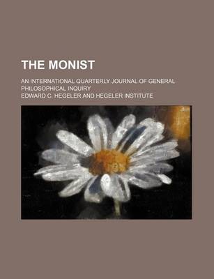 Book cover for The Monist (Volume 1); An International Quarterly Journal of General Philosophical Inquiry