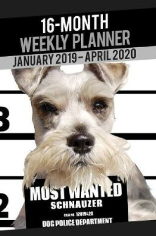 Cover of 2019-2020 Weekly Planner - Most Wanted Schnauzer