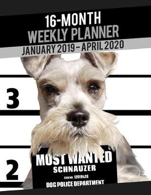 Cover of 2019-2020 Weekly Planner - Most Wanted Schnauzer