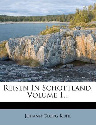 Book cover for Reisen in Schottland, Volume 1...