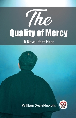 Book cover for The Quality of Mercy A Novel Part First