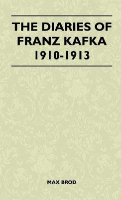 Book cover for The Diaries Of Franz Kafka 1910-1913