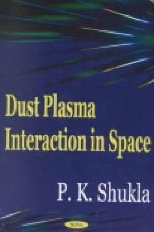 Cover of Dust Plasma Interaction in Space