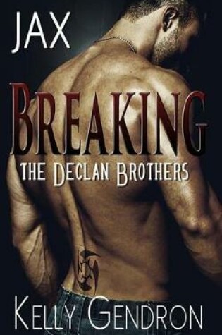 Cover of Jax (Breaking the Declan Brothers)