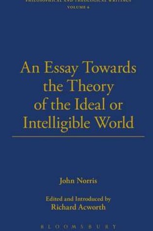 Cover of An Essay Towards the Theory of the Ideal or Intelligible World
