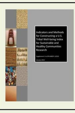 Cover of Indicators and Methods for Constructing a U.S. Tribal Well-being Index for Sustainable and Healthy Communities Research