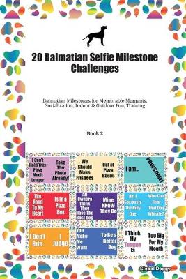 Book cover for 20 Dalmatian Selfie Milestone Challenges