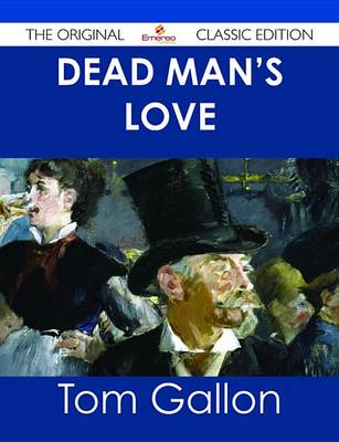 Book cover for Dead Man's Love - The Original Classic Edition