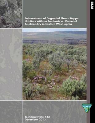 Book cover for Enhancement of Degraded Shrub- Steppe Habitats with an Emphasis on Potential Applicability in Eastern Washington