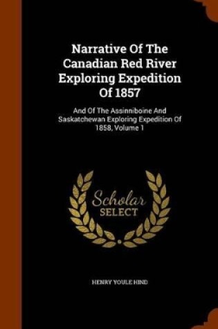 Cover of Narrative of the Canadian Red River Exploring Expedition of 1857