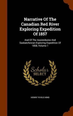 Book cover for Narrative of the Canadian Red River Exploring Expedition of 1857