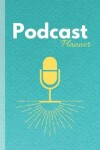 Book cover for Podcast Planner