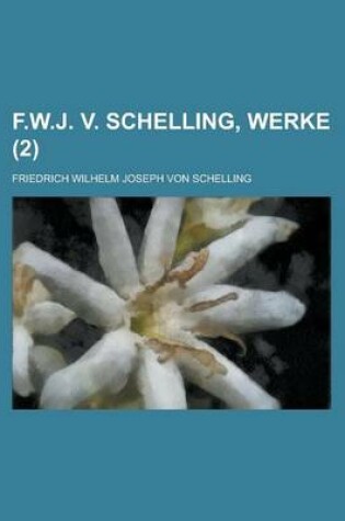 Cover of F.W.J. V. Schelling, Werke (2)