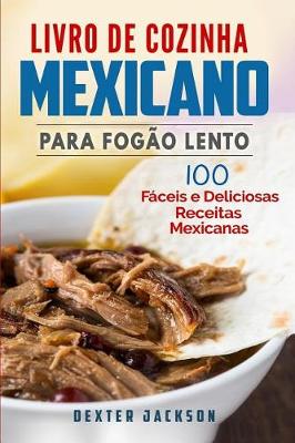 Book cover for Livro de Cozinha Mexicano Para Fogao Lento