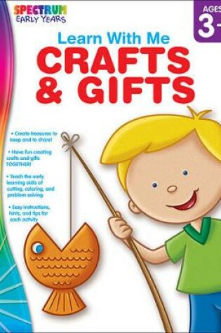 Cover of Crafts & Gifts, Ages 3 - 6