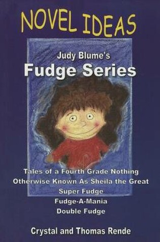 Cover of Novel Ideas: Judy Blume's Fudge Series