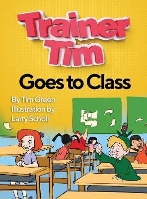 Book cover for Trainer Tim Goes to Class