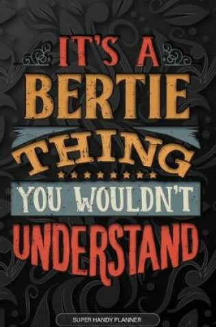 Cover of It's A Bertie Thing You Wouldn't Understand