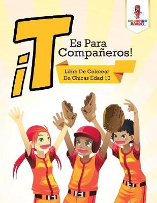 Book cover for ¡T Es Para Compañeros!