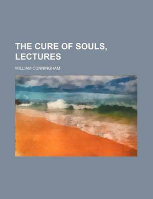 Book cover for The Cure of Souls, Lectures