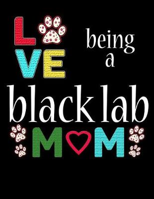 Book cover for Love Being a Black Lab Mom