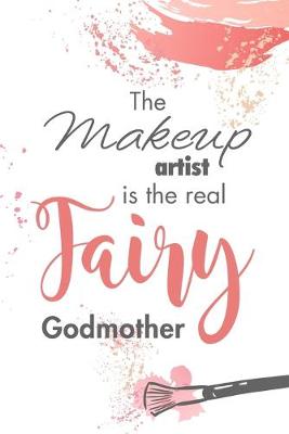 Book cover for The makeup artist is the real Fairy Godmother