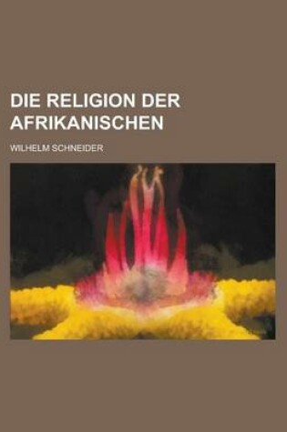 Cover of Die Religion Der Afrikanischen