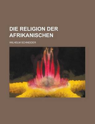 Book cover for Die Religion Der Afrikanischen