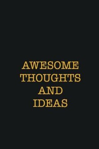 Cover of Awesome Thoughts And Ideas