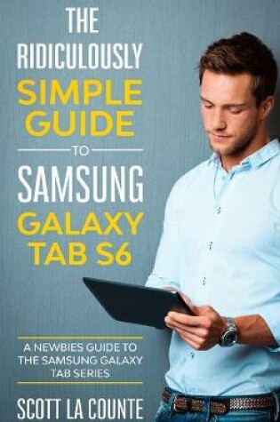 Cover of The Ridiculously Simple Guide to Samsung Galaxy Tab S6