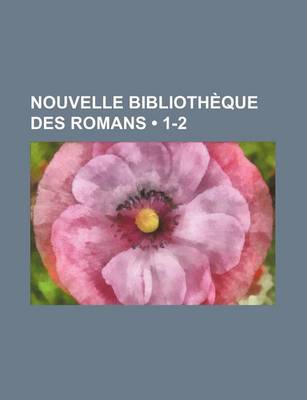 Book cover for Nouvelle Bibliotheque Des Romans (1-2)