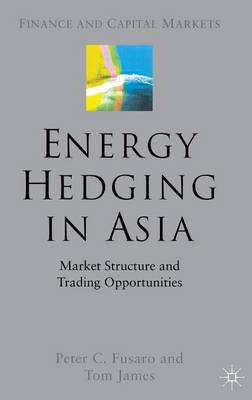 Book cover for Energy Hedging in Asia: Market Structure and Trading Opportunities