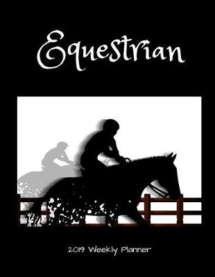 Book cover for Equestrian 2019 Weekly Planner