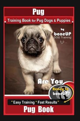 Book cover for Pug Training Book for Pug Dogs & Puppies By BoneUP DOG Training