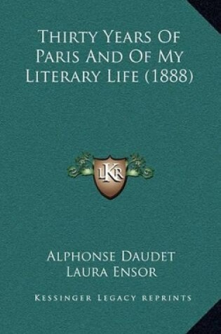 Cover of Thirty Years of Paris and of My Literary Life (1888)