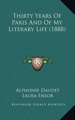 Book cover for Thirty Years of Paris and of My Literary Life (1888)