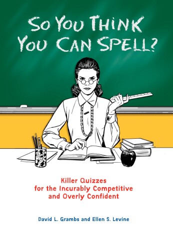 Book cover for So You Think You Can Spell?