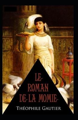 Book cover for Le Roman de la momie Annoté