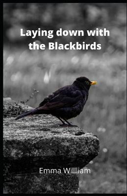 Book cover for Laying down with the Blackbirds