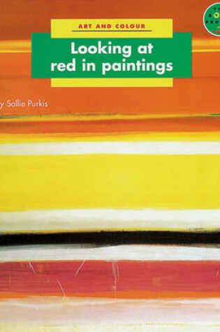Cover of Looking at Red in Paintings Art and Colour
