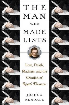 The Man Who Made Lists by Joshua C. Kendall