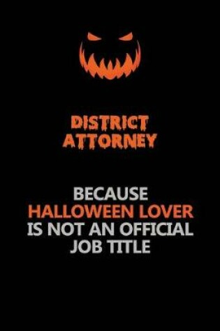 Cover of District Attorney Because Halloween Lover Is Not An Official Job Title