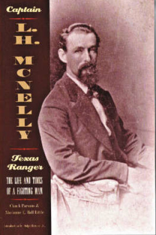 Cover of Capt L H McNelly Texas Ranger