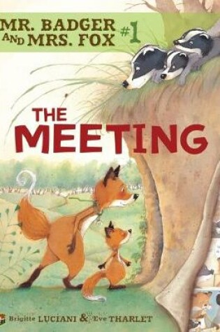 Cover of Mr Badger and Mrs Fox 1: The Meeting