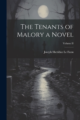 Book cover for The Tenants of Malory a Novel; Volume II