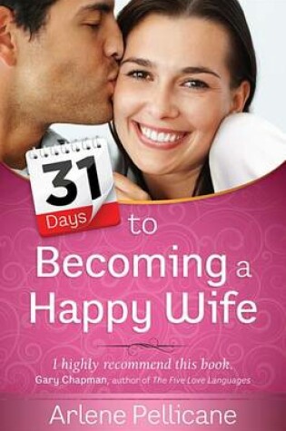 Cover of 31 Days to Becoming a Happy Wife