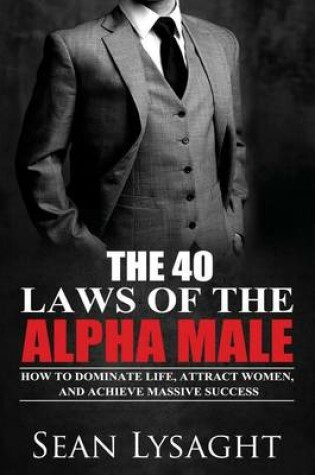 Cover of The 40 Laws of the Alpha Male