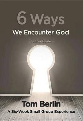 Book cover for 6 Ways We Encounter God Leader Guide