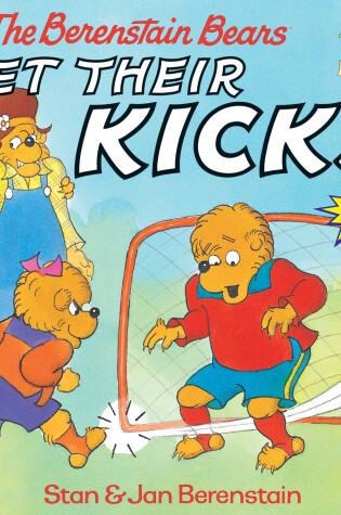 The Berenstain Bears Get Their Kicks