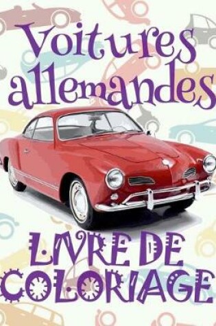 Cover of &#9996; Voitures allemandes &#9998; Voitures Livres de Coloriage pour les garçons &#9998; Livre de Coloriage 8 ans &#9997; Livre de Coloriage enfant 8 ans